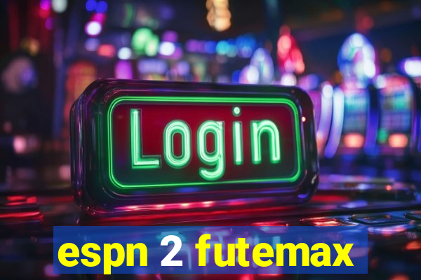 espn 2 futemax